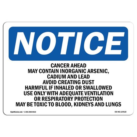 SIGNMISSION OSHA Sign, 12" H, 18" W, Aluminum, Cancer Hazard May Contain Inorganic Arsenic Sign, Landscape OS-NS-A-1218-L-10418